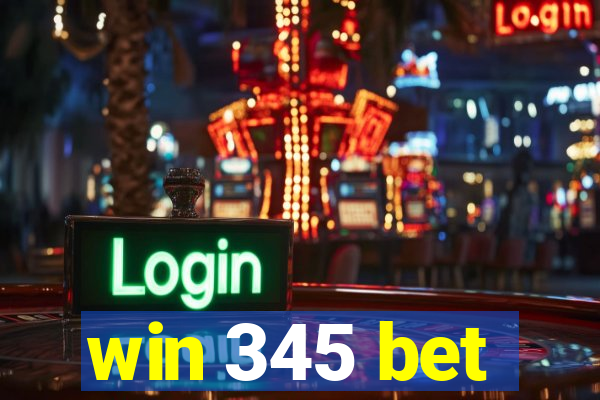 win 345 bet